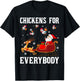 Chickens For Everybody Christmas Santa Claus Chicken Xmas T-Shirt - T-Shirt | Black