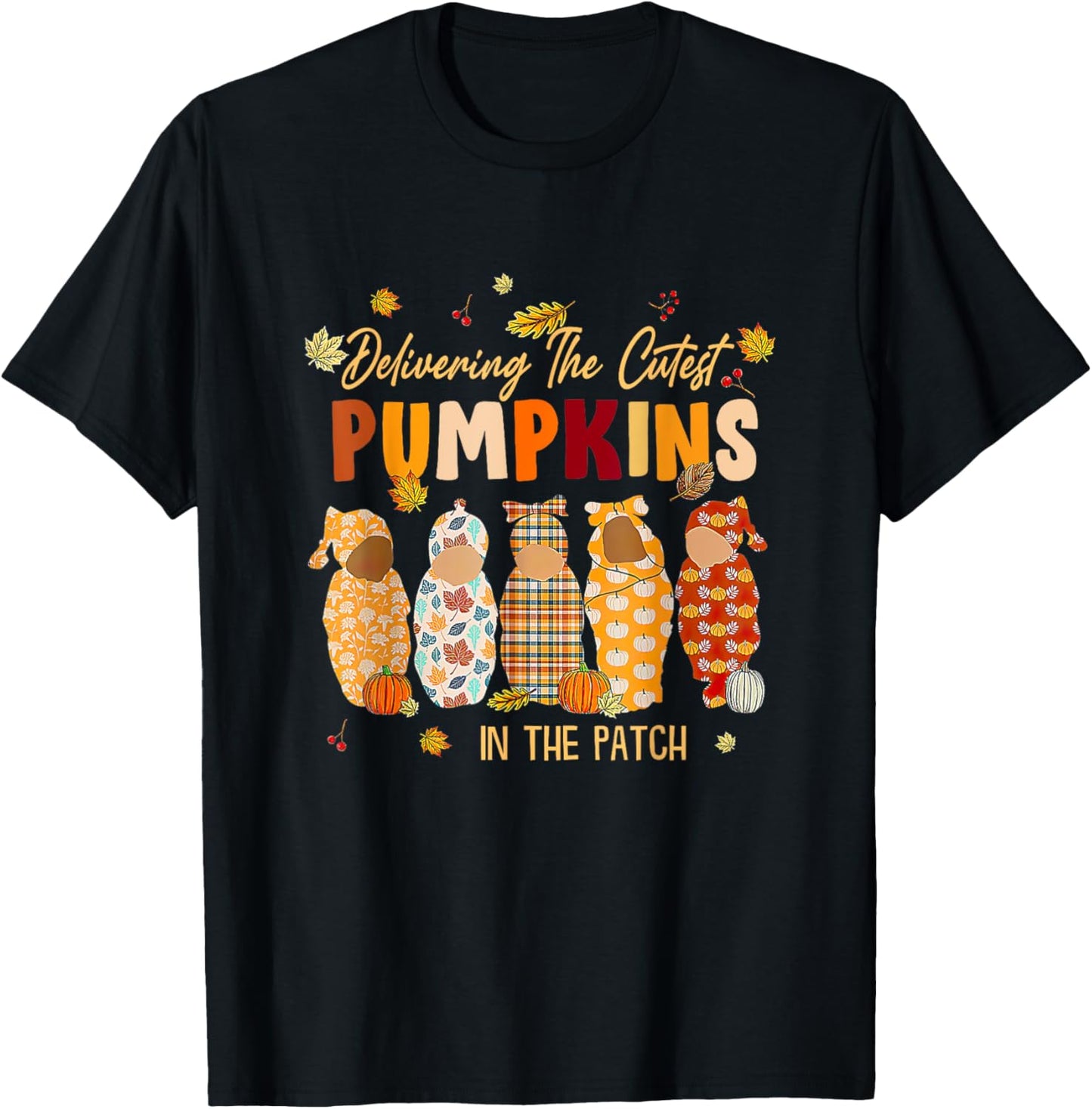 L&D Nurse Delivering The Cutest Pumpkins In The Patch T-Shirt - T-Shirt | Black