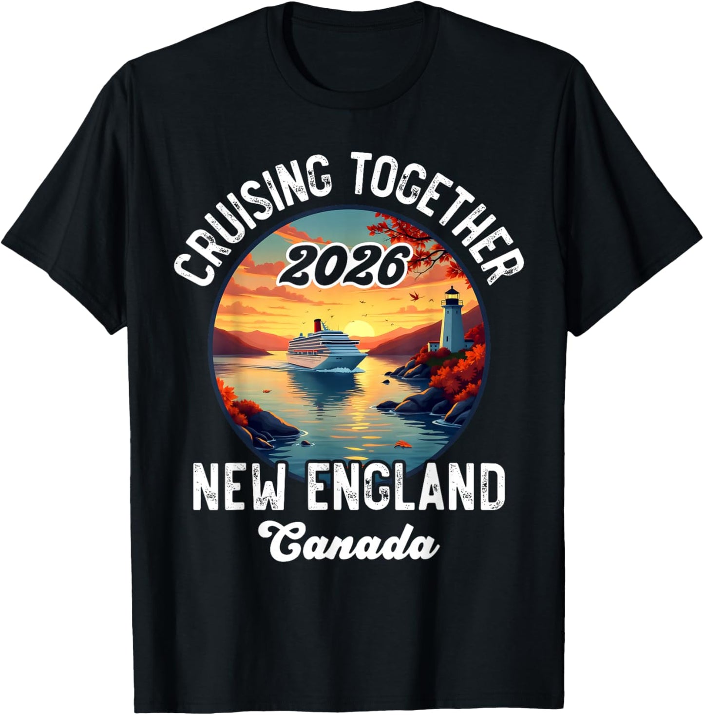 New England Canada Cruise, Cruising Together Fall 2026 T-Shirt - T-Shirt | Black