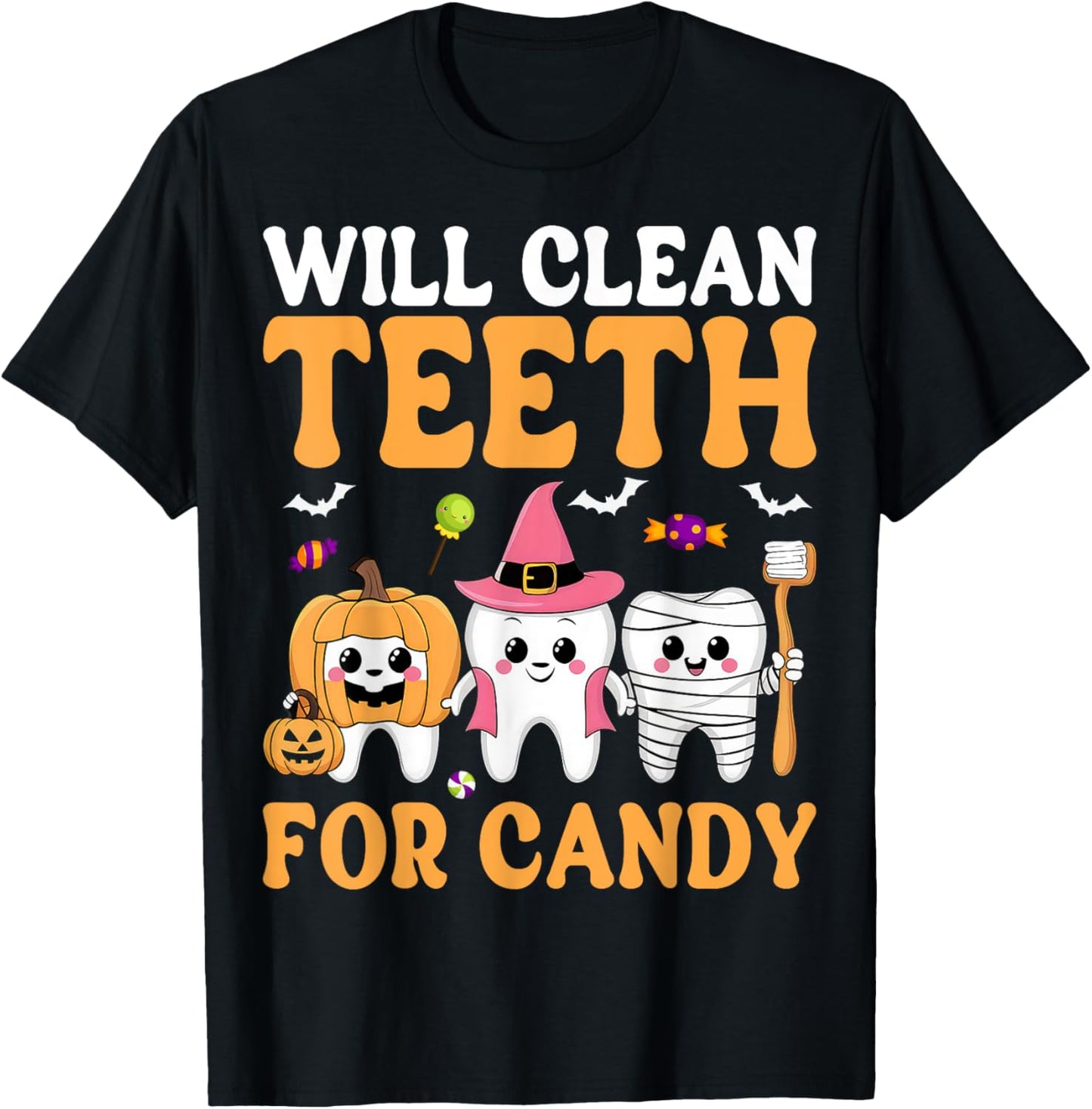 Will Clean Teeth for Candy Dental Assistant Spooky Halloween T-Shirt - T-Shirt | Black