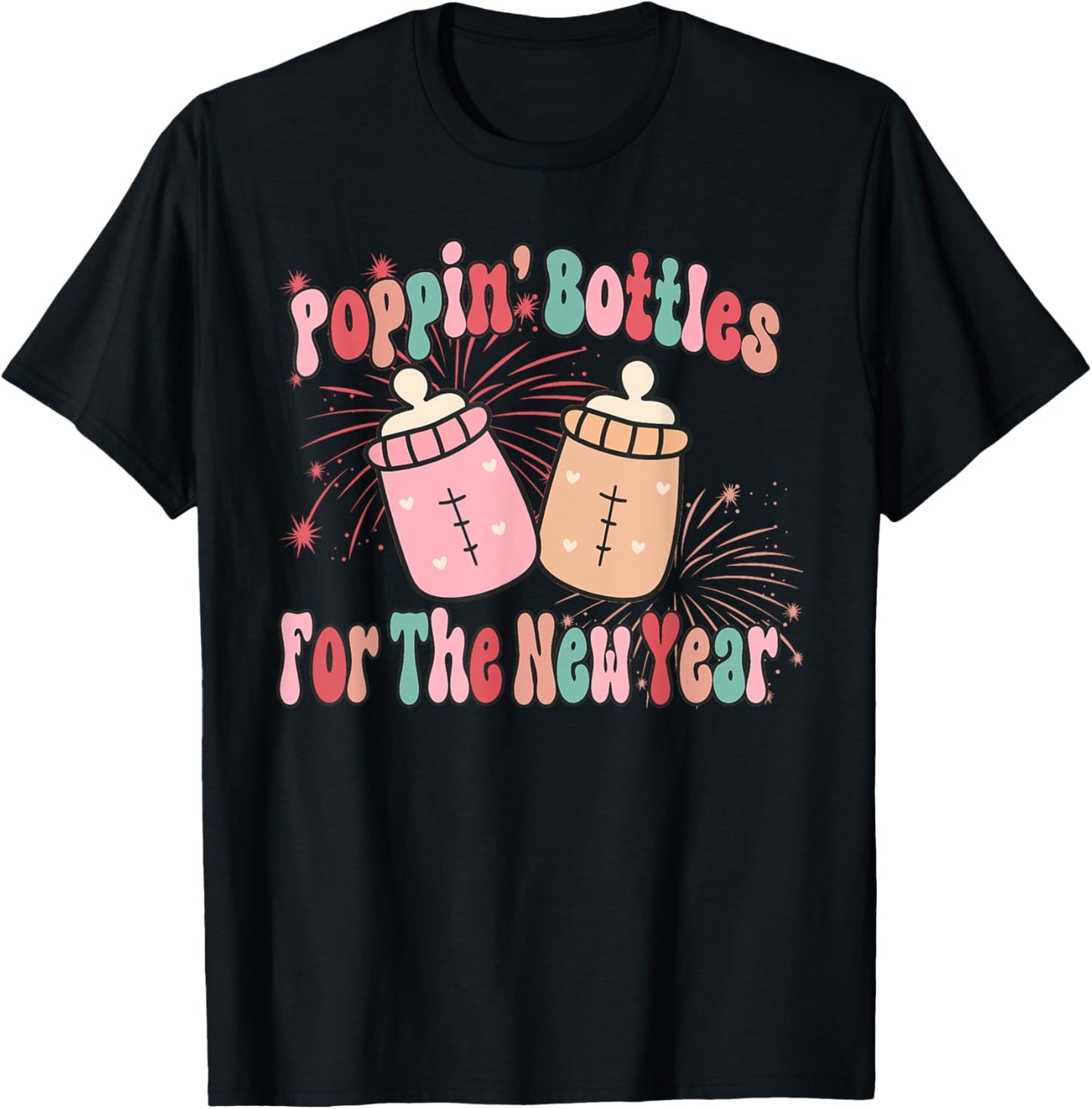 Poppin Bottles For The New Year Labor and Delivery Nurse T-Shirt - T-Shirt | Black