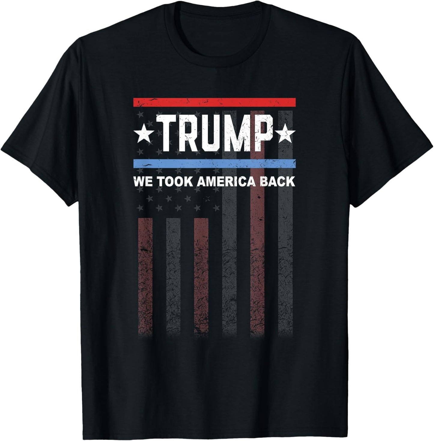 We Took America Back Trump 2024 Distressed Flag T-Shirt - T-Shirt | Black