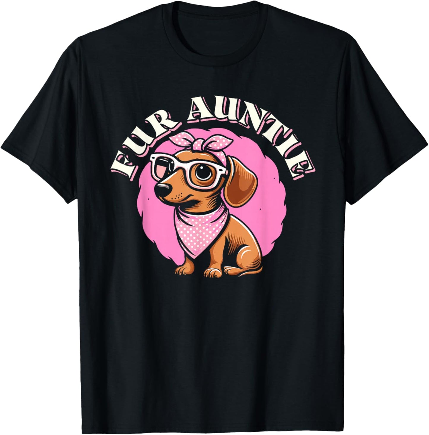 Fur Auntie Dachshund - Sausage Doxie Wiener Dog Aunt T-Shirt - T-Shirt | Black