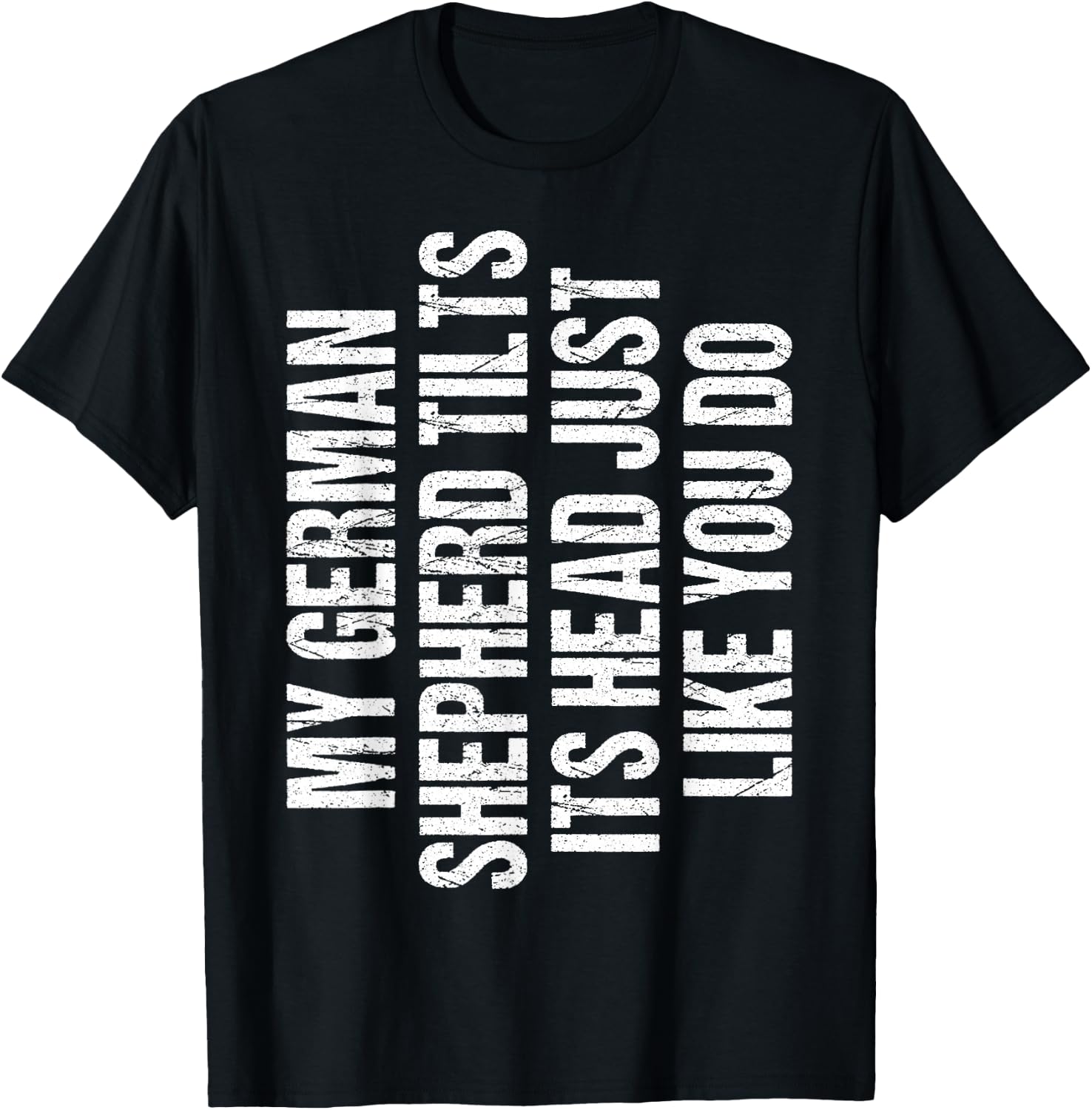 German Shepherd Funny Dog Tilt Head Cute Women Men kids Gift T-Shirt - T-Shirt | Black