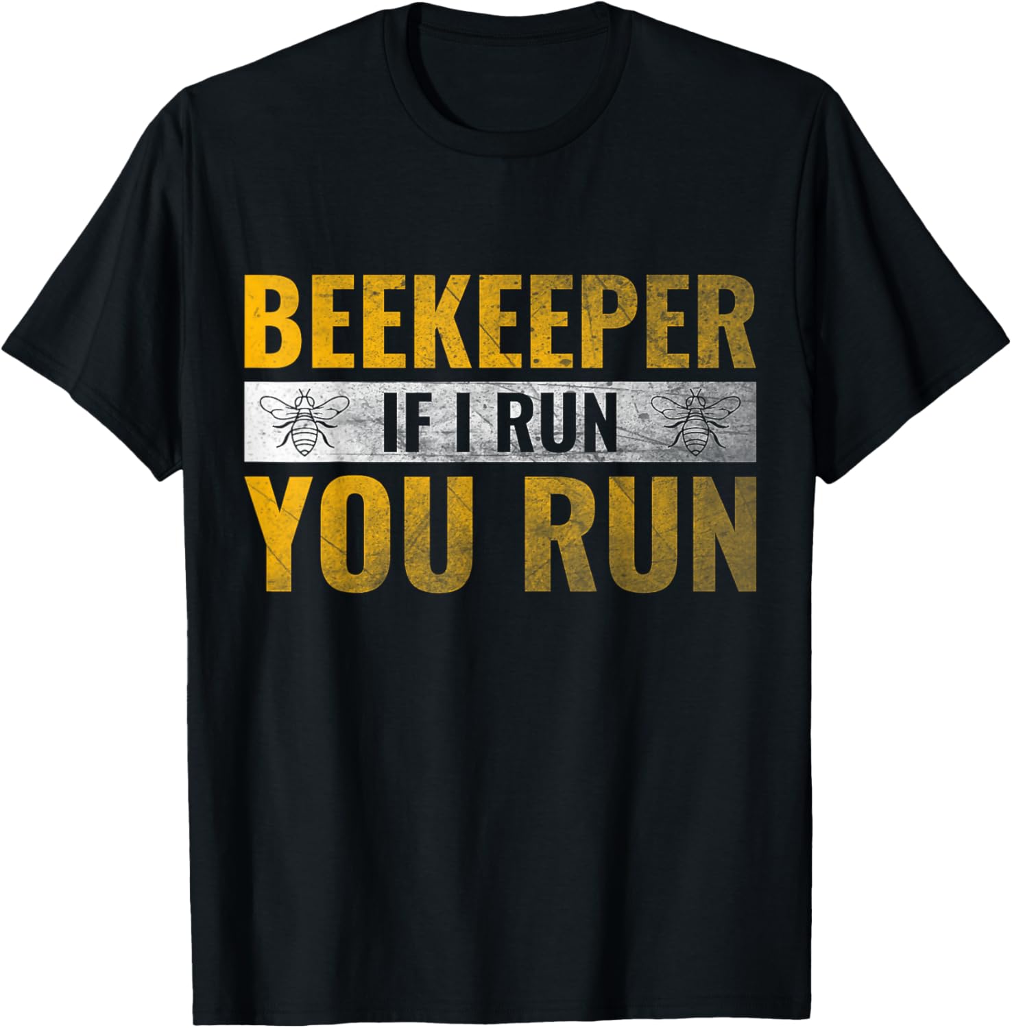 Vintage Beekeeping Design Funny Beekeeper If I Run You Run T-Shirt - T-Shirt | Black