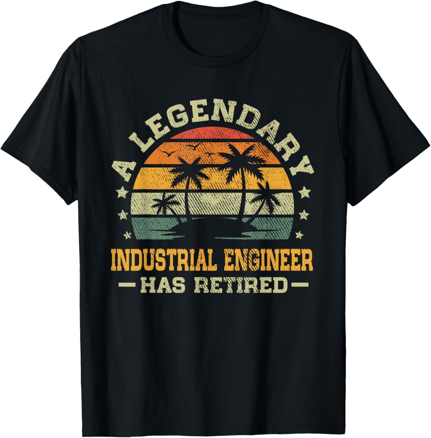 Retirement A Legendary Industrial Engineer Has Retired T-Shirt - T-Shirt | Black