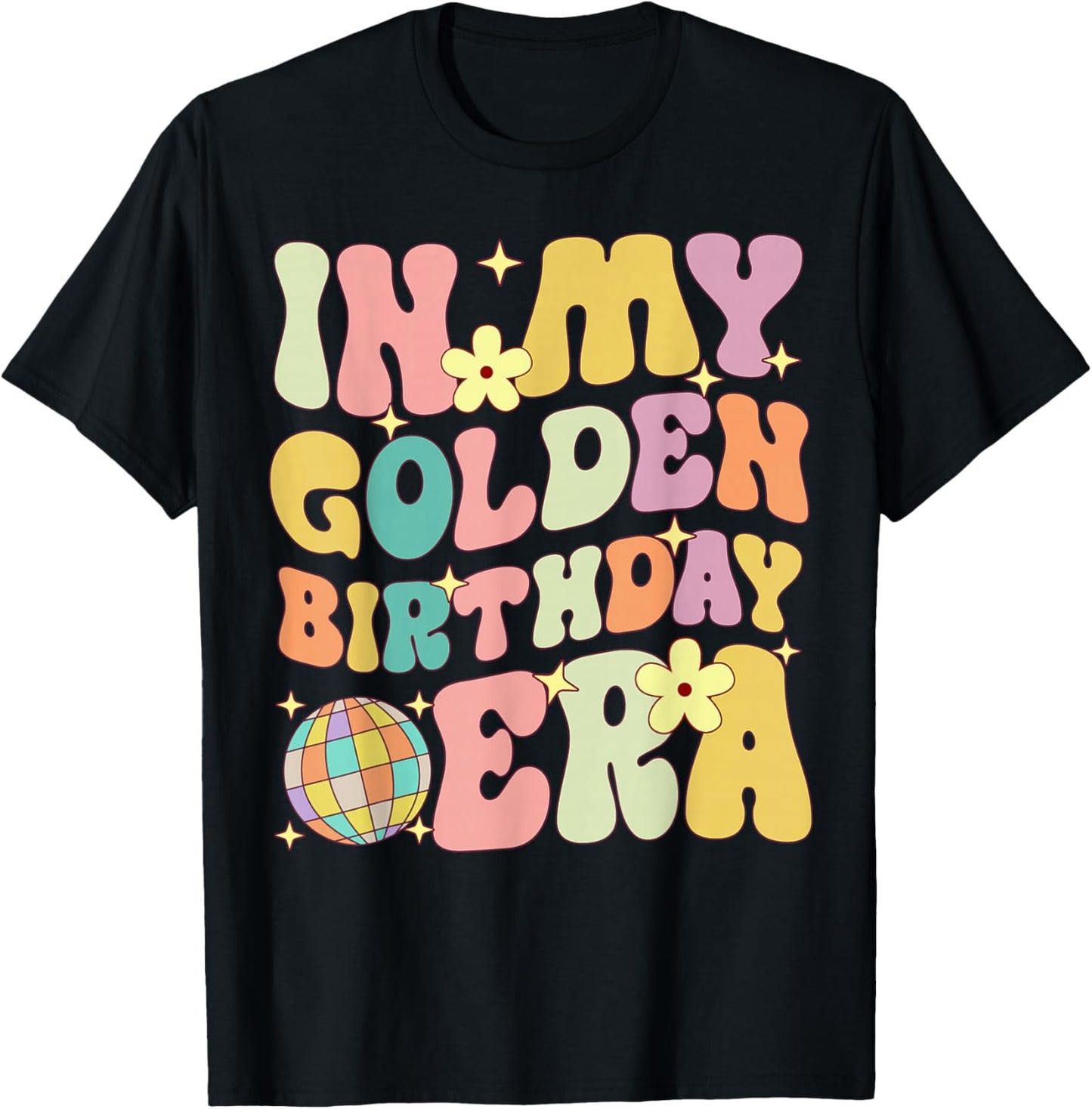 In My Golden Birthday Era Girl Women Kids Groovy T-Shirt - T-Shirt | Black