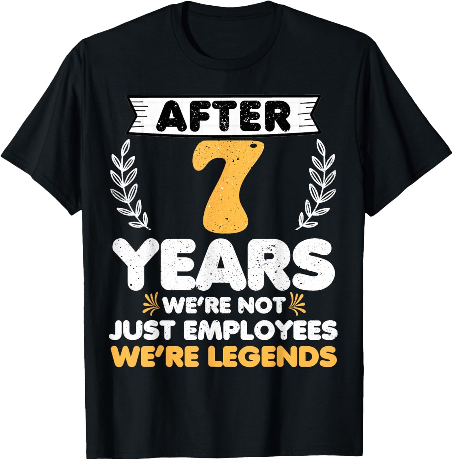 7 years work anniversary Funny 7 Year Service anniversary T-Shirt - T-Shirt | Black