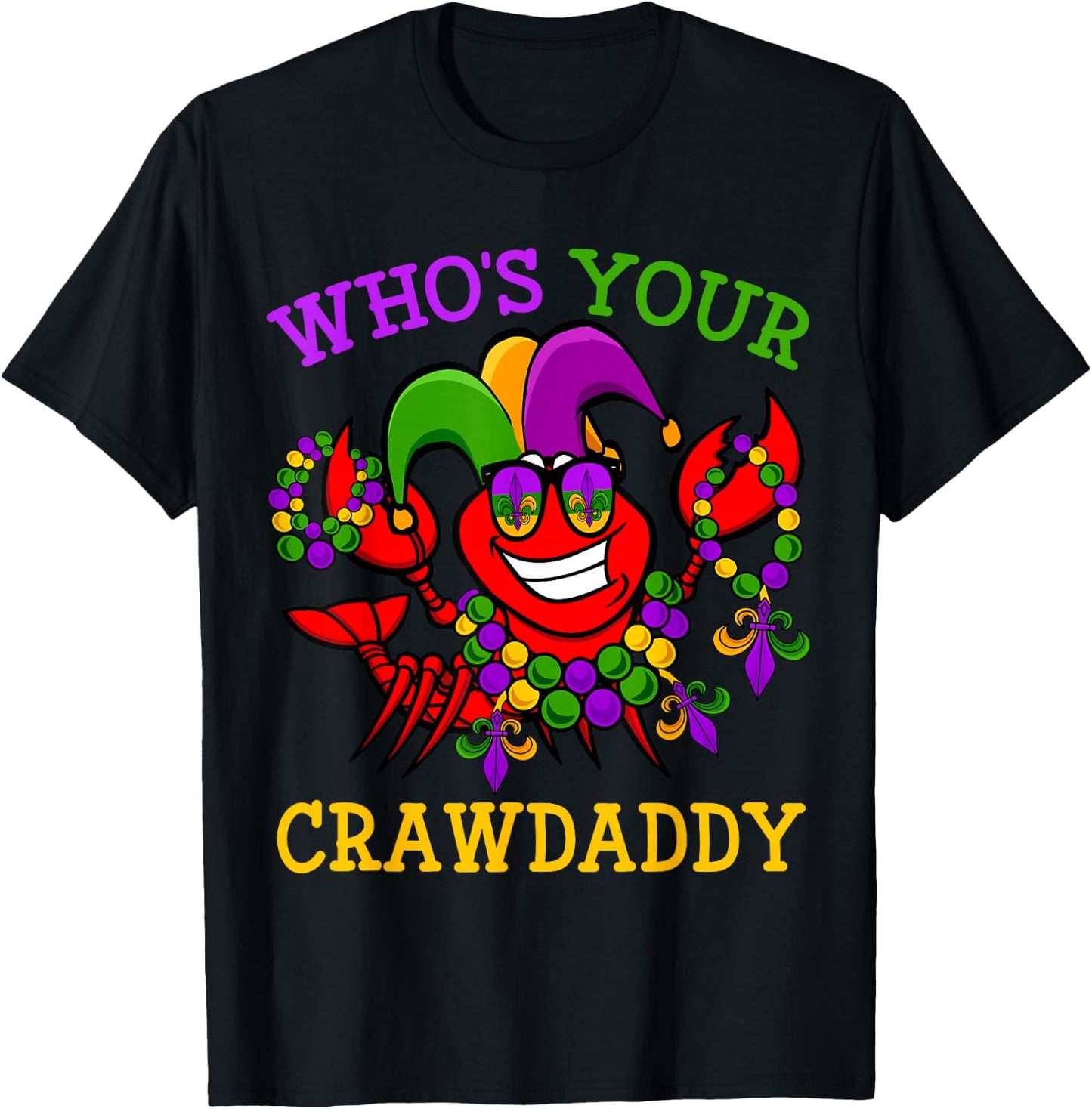 Funny Mardi Gras Who's Your Crawfish Daddy & New Orleans T-Shirt - T-Shirt | Black