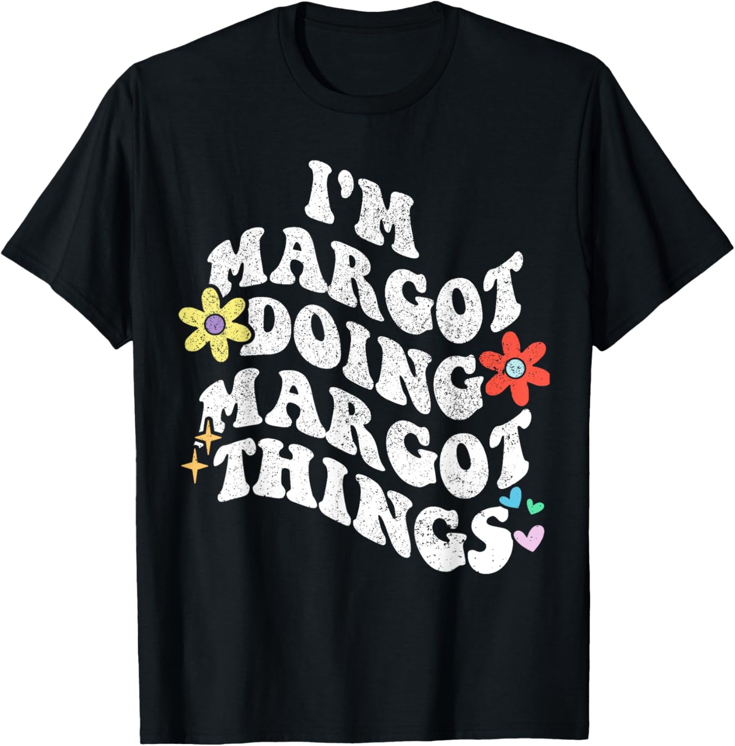 Retro Groovy Im MARGOT Doing MARGOT Things Funny Mother's T-Shirt - T-Shirt | Black