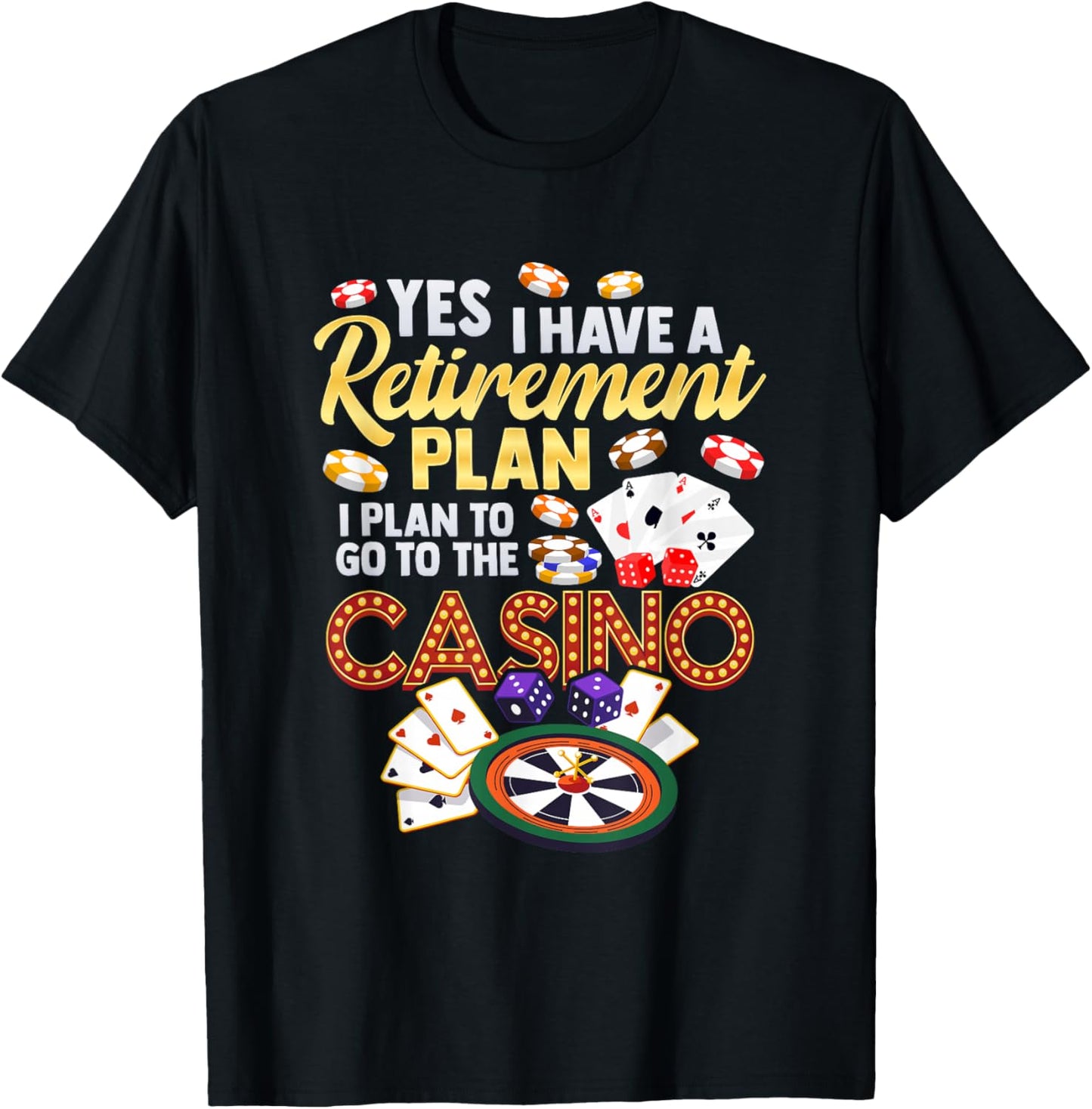Casino Retirement Vegas Gambling Slot Gambler Lucky Poker T-Shirt - T-Shirt | Black