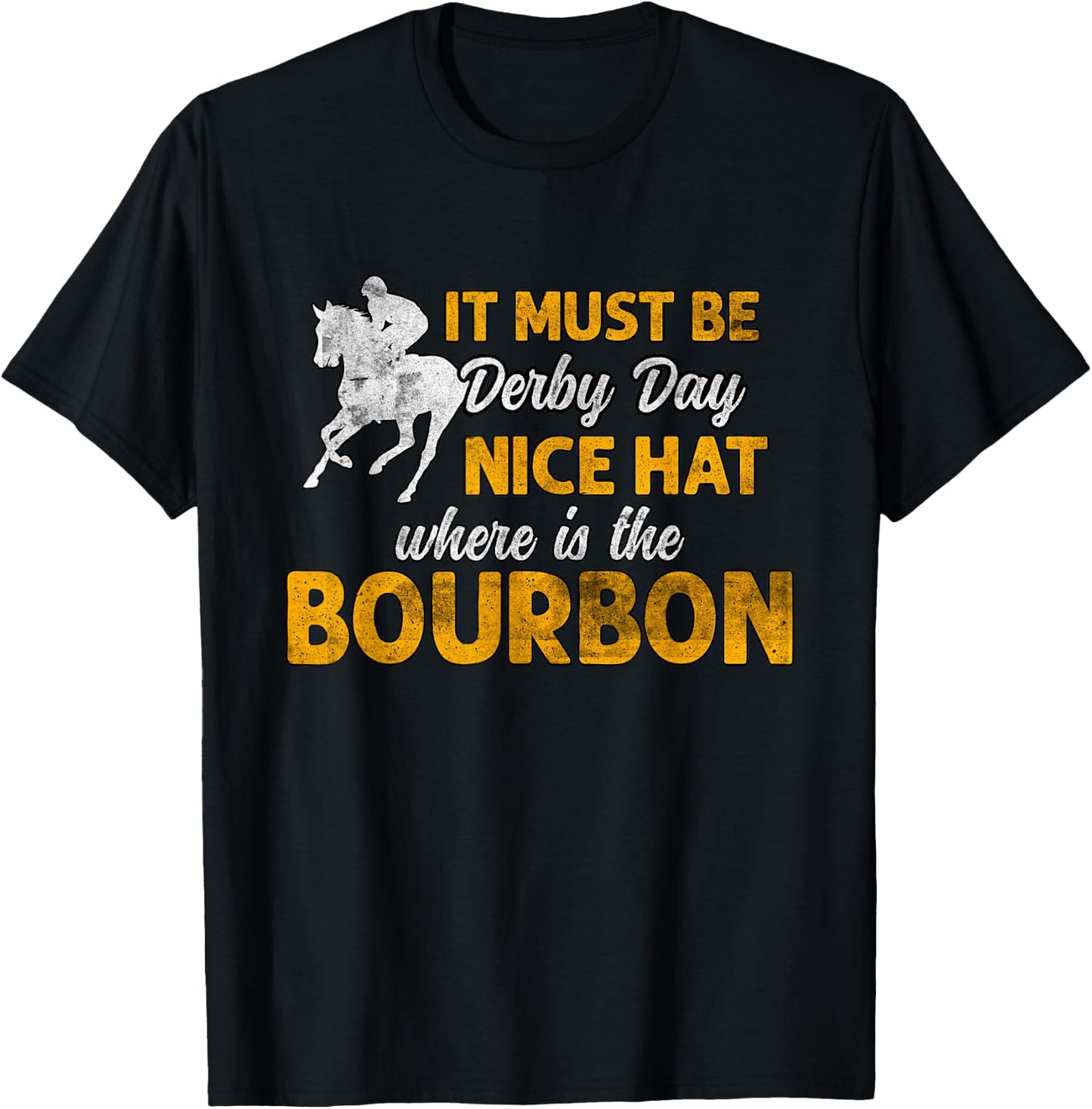 It Must Be Derby Day Grunge Horse Racing Women T-Shirt - T-Shirt | Black