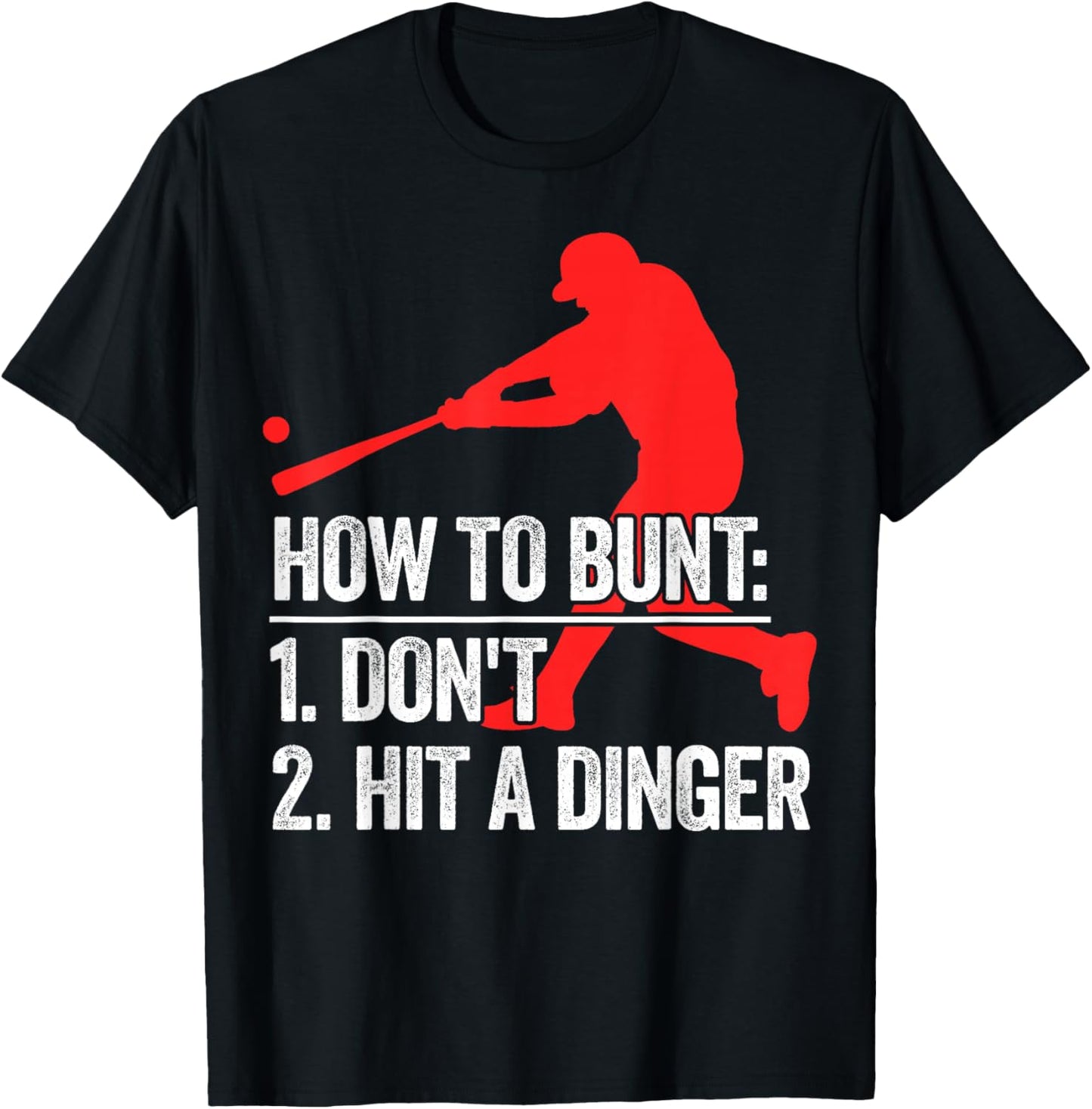 How To Bunt Don't Hit A Dinger T-Shirt - T-Shirt | Black