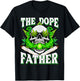 Dope Father Dopest Dad Papa Weed Cannabis Father's Day T-Shirt - T-Shirt | Black