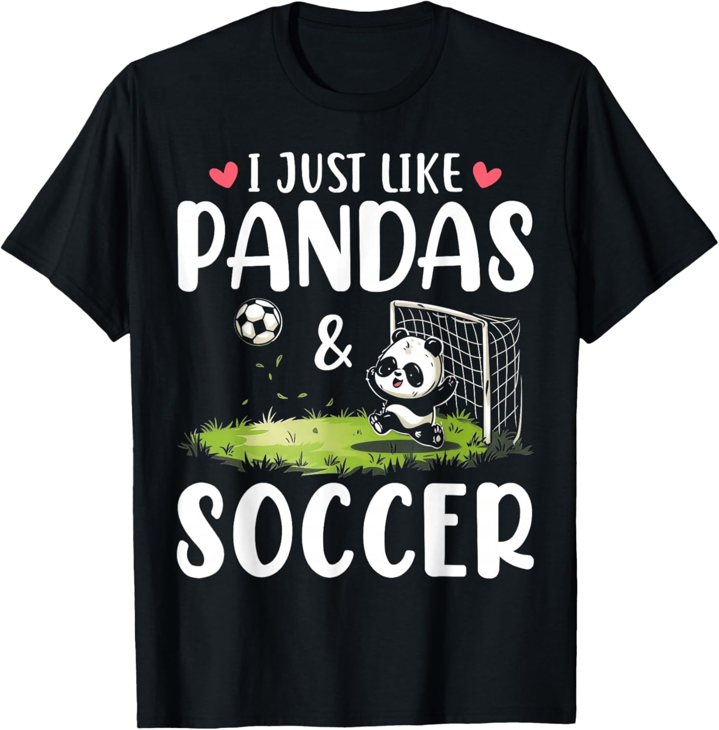 Panda Soccer I Just Love Pandas And Playing Soccer T-Shirt - T-Shirt | Black