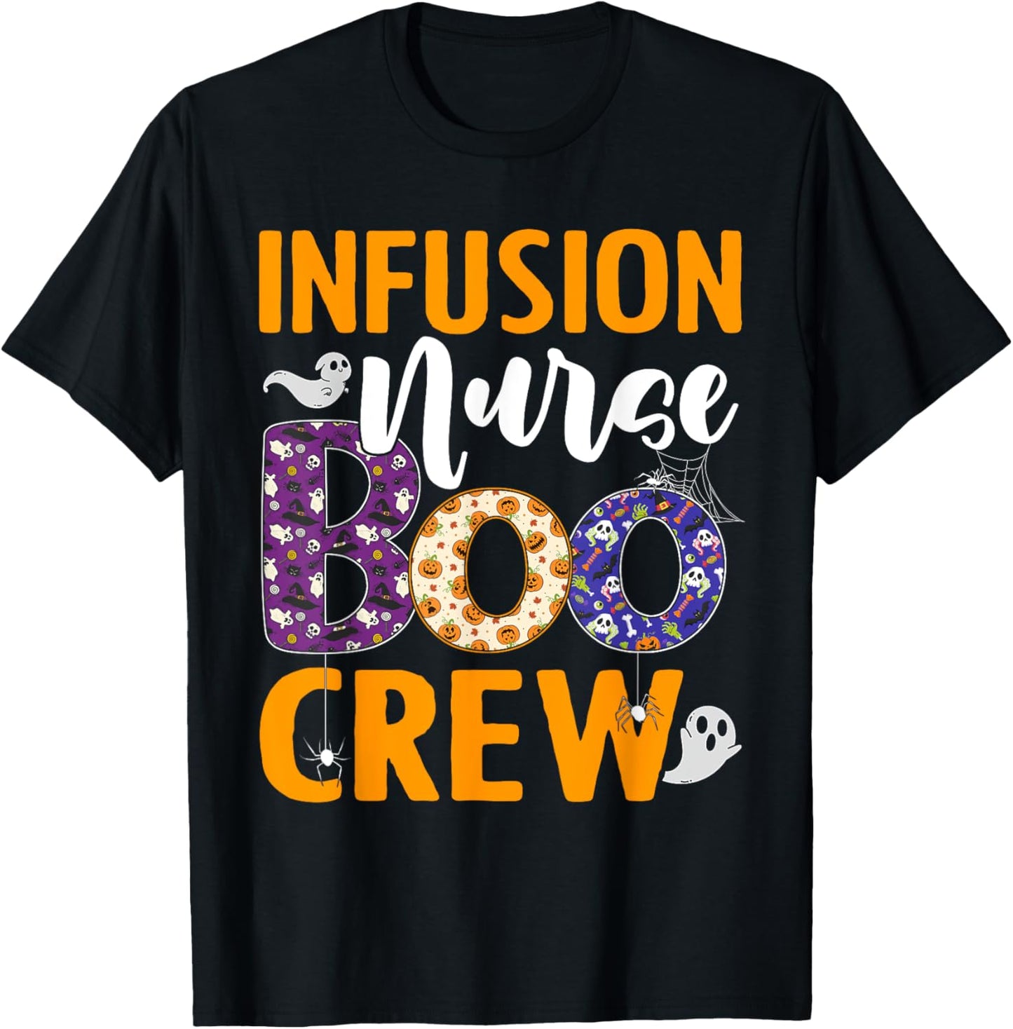 Infusion Nurse Boo Crew Scary Nurse Halloween Ghost Spider T-Shirt - T-Shirt | Black
