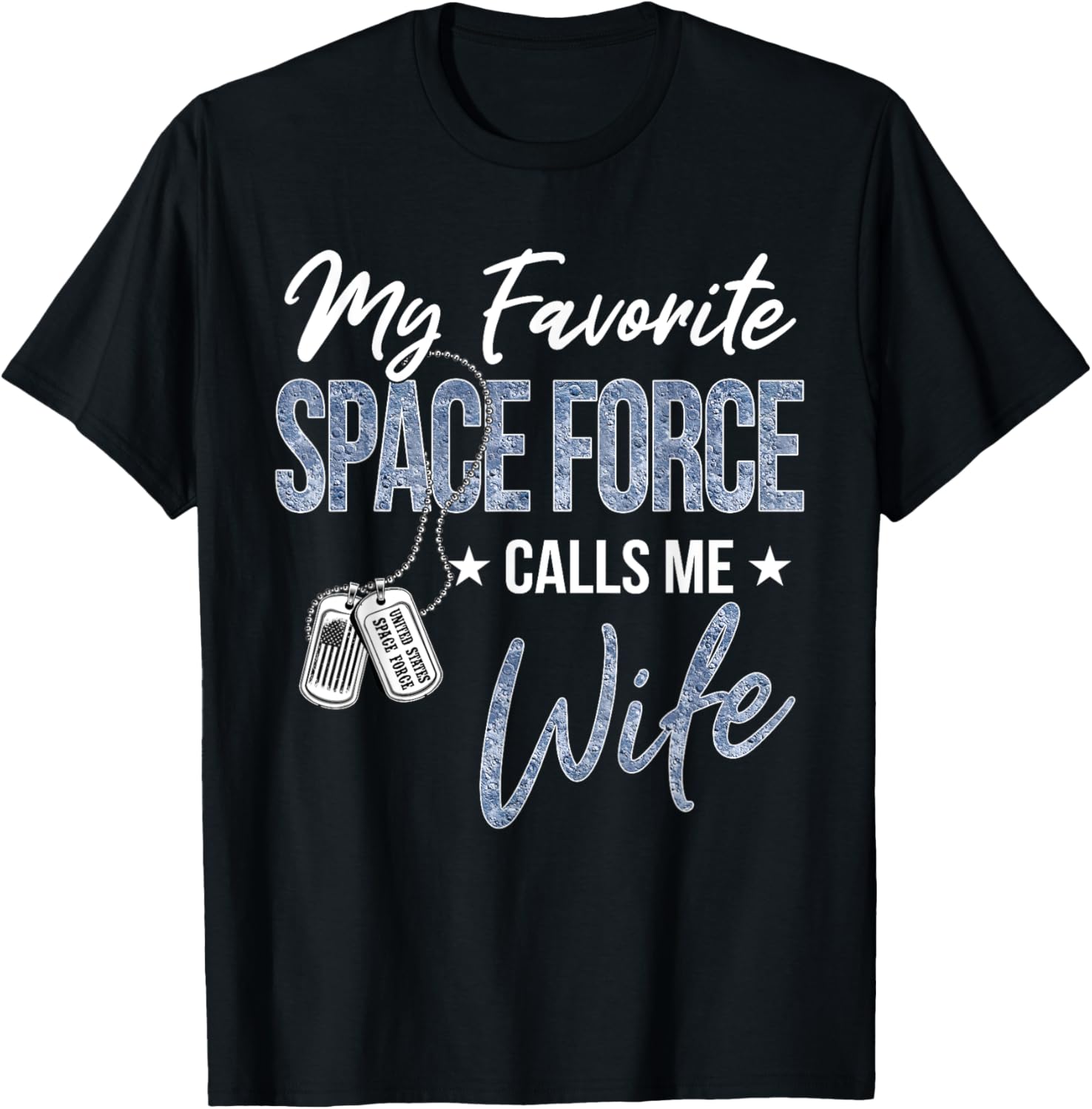 My Favorite Space Force Calls Me Wife US Space Force Family T-Shirt - T-Shirt | Black