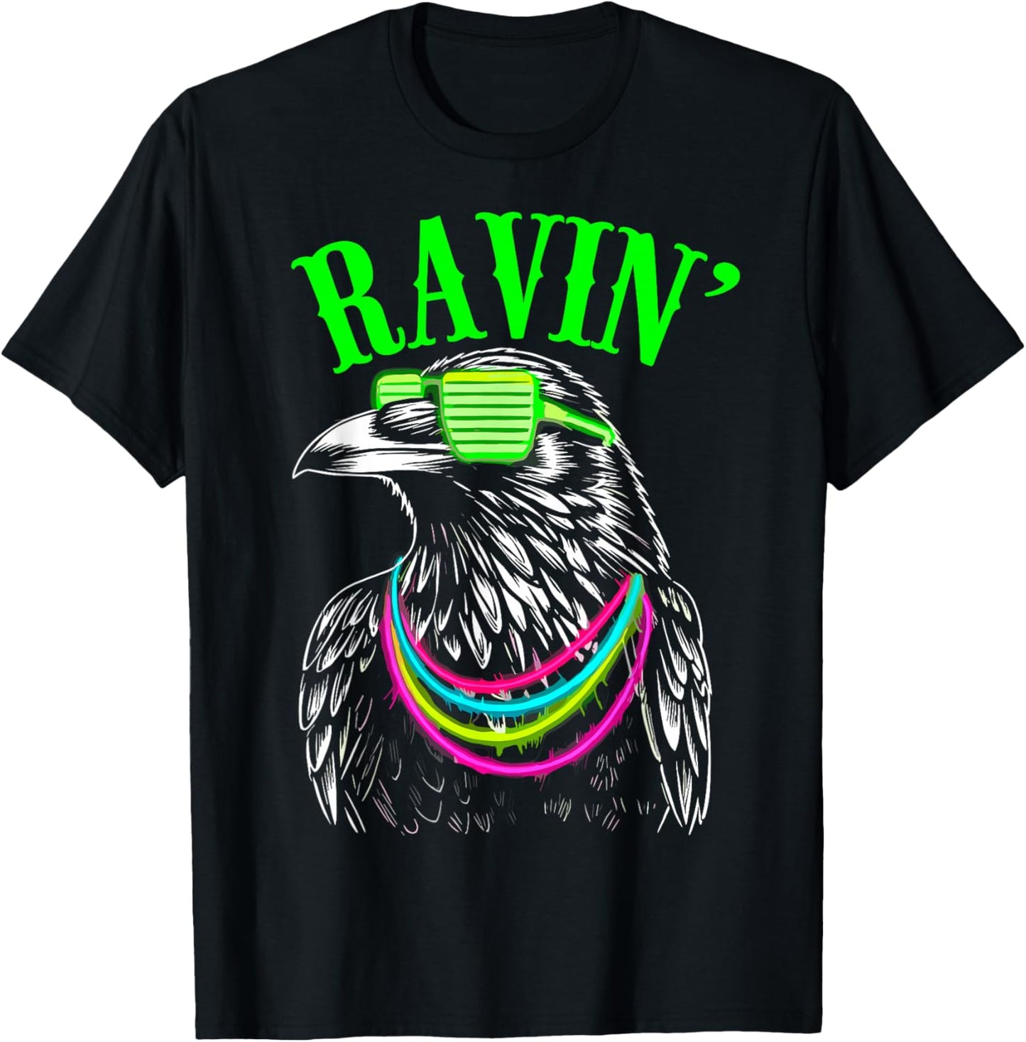 Ravin' Raven Rave Festival EDM House Trance Techno DJ Dance T-Shirt - T-Shirt | Black
