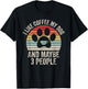 Vintage Retro I Like Coffee My Dog And Maybe 3 People T-Shirt - T-Shirt | Black