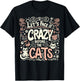 Let's Face It I Was Crazy Before The Cats T-Shirt - T-Shirt | Black