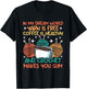 Knitting In my dream world yarn is free and crocket Knitter T-Shirt - T-Shirt | Black
