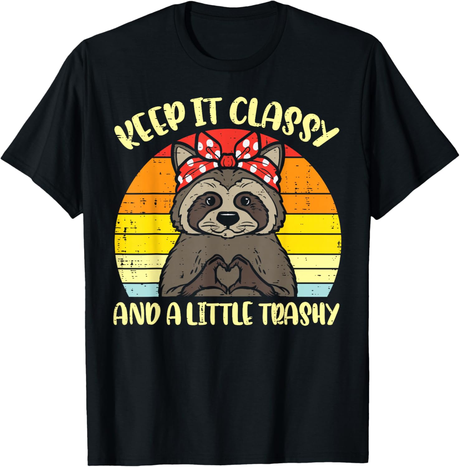 Raccoon Keep It Classy Little Trashy Mom Women Girls Kids T-Shirt - T-Shirt | Black