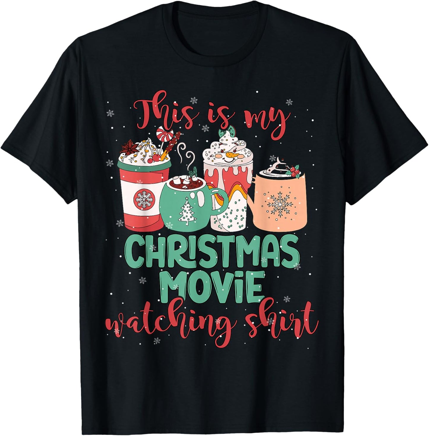 This Is My Christmas Movie Watching Shirt Christmas Movie T-Shirt - T-Shirt | Black