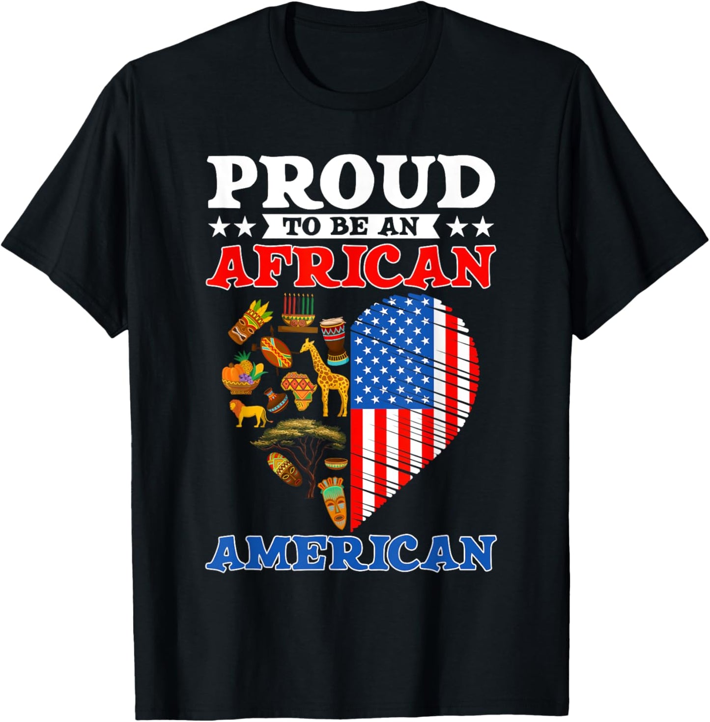 Funny Proud To Be An African American USA Flag 4th Of July T-Shirt - T-Shirt | Black