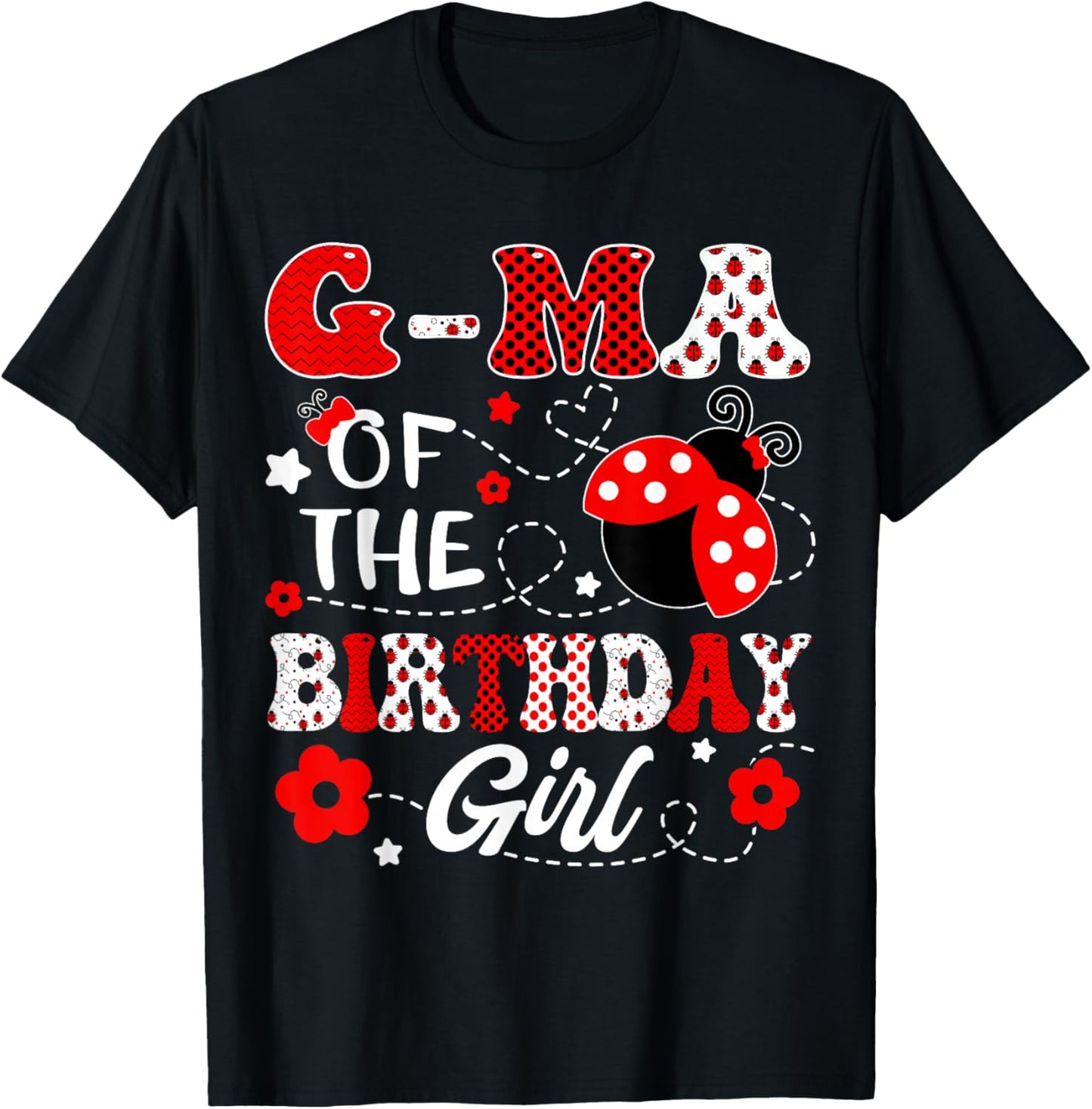 G-Ma Of The Birthday Girl Lady Bug Birthday Party T-Shirt - T-Shirt | Black
