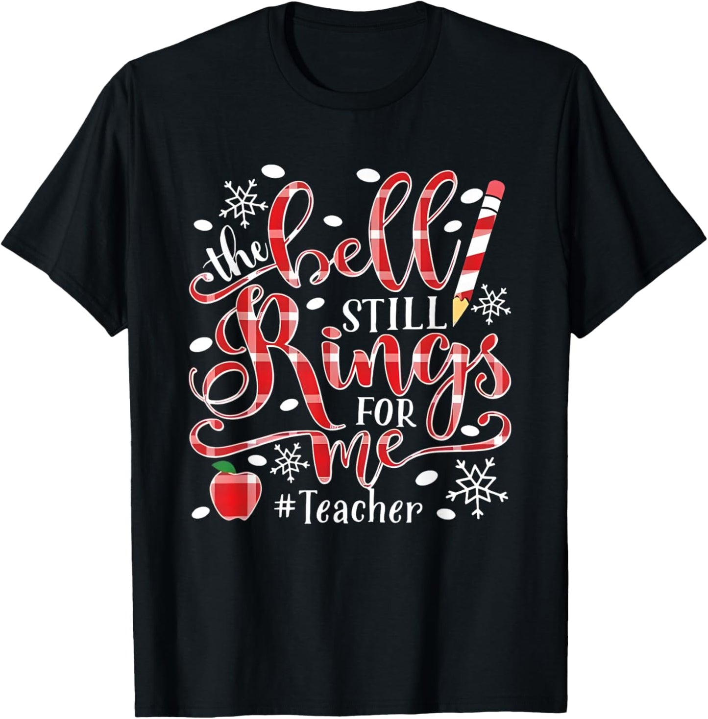 Teacher The Bell Still Rings For Me Christmas T-Shirt - T-Shirt | Black