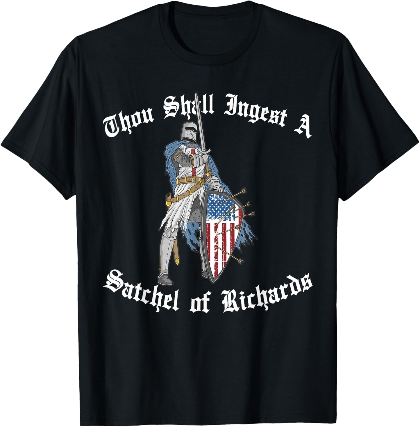 Thou Shall Ingest a Satchel of Richards Eat a Bag of Dicks T-Shirt - T-Shirt | Black