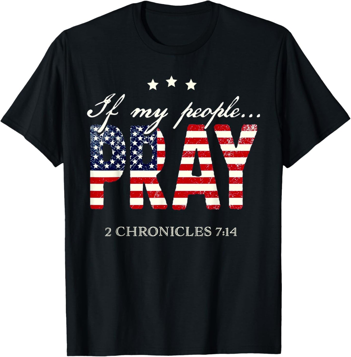 If My People Pray 2 Chronicles 7 14 T-Shirt - T-Shirt | Black