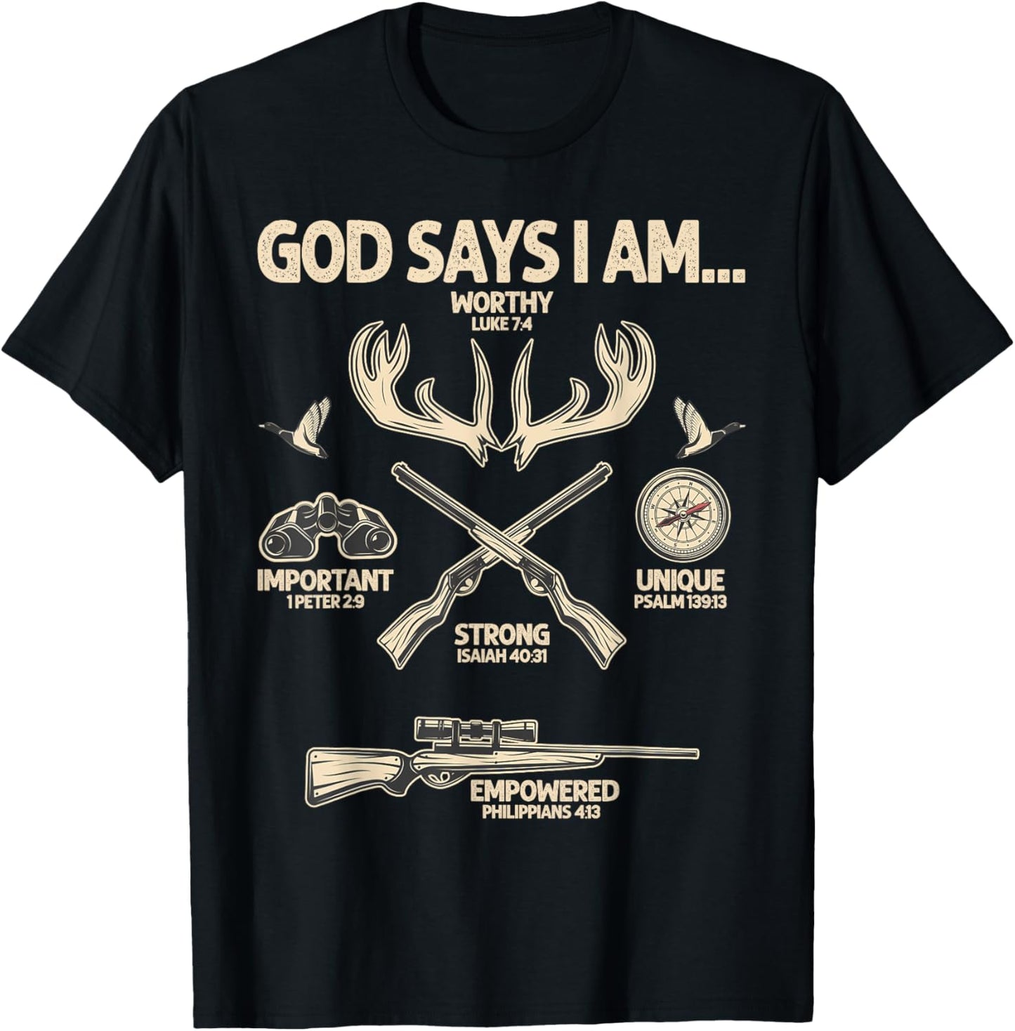 God Says I Am Hunting Lover Men Women Christian T-Shirt - T-Shirt | Black