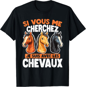 If You Are Looking For Me I Will Be With The Horses , Black, S T-Shirt - T-Shirt | Black