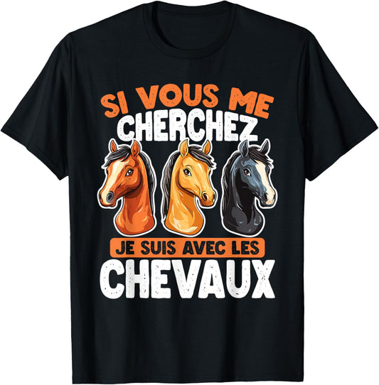 If You Are Looking For Me I Will Be With The Horses , Black, S T-Shirt - T-Shirt | Black