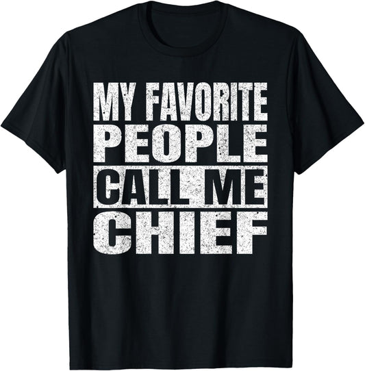 My Favorite People Call Me Chief Men Vintage Fathers Day T-Shirt - T-Shirt | Black