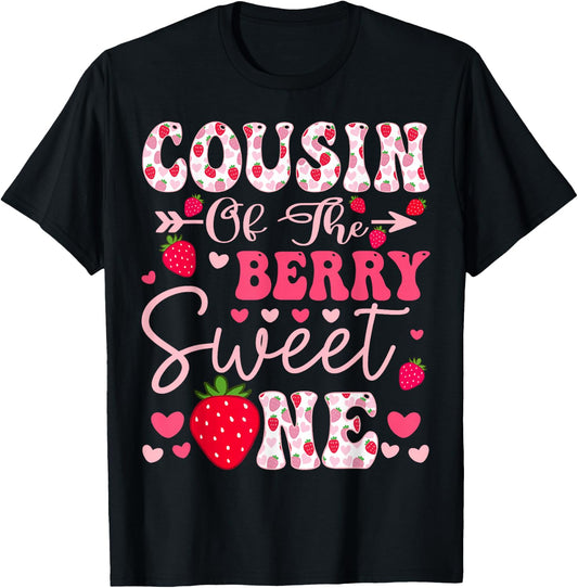 Cousin Of The Berry Sweet One Strawberry 1St Birthday T-Shirt - T-Shirt | Black