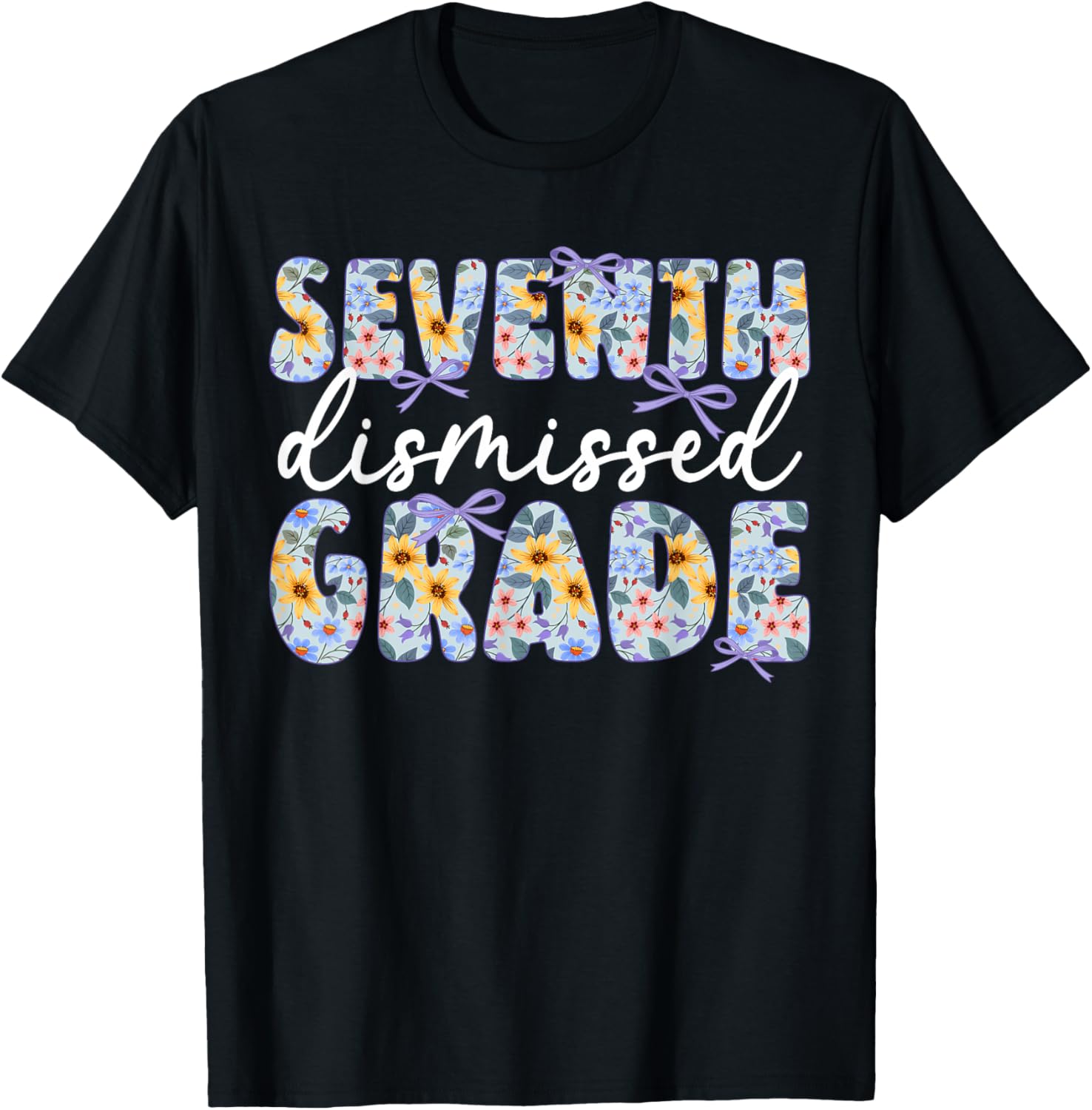 Seventh Grade Dismissed 7th Grade Last Day of 7th Grade T-Shirt - T-Shirt | Black