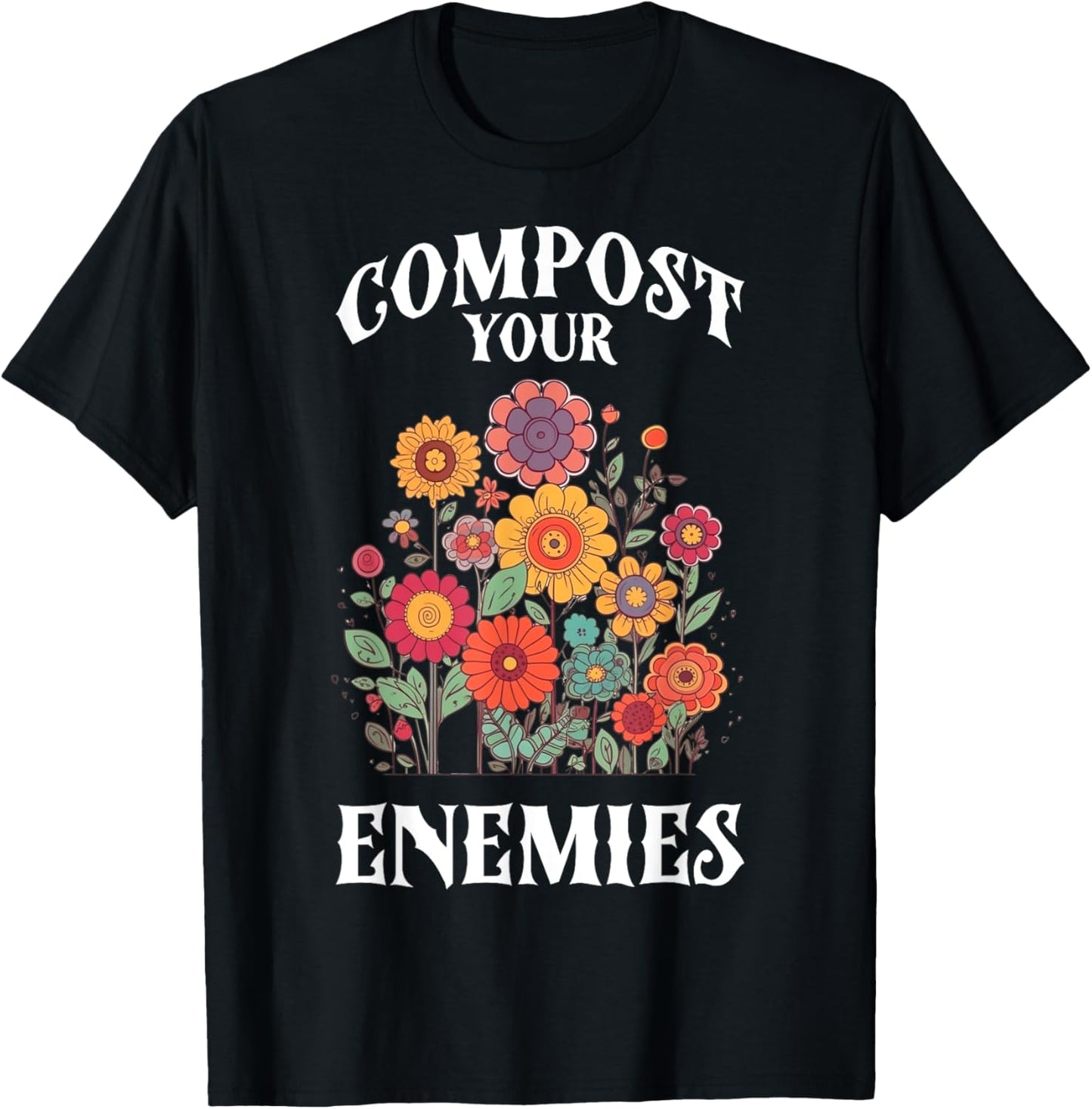 Compost Your Enemies T-Shirt - T-Shirt | Black