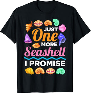 Just One More Sea Shell I Promise Sea Shell Collector T-Shirt - T-Shirt | Black