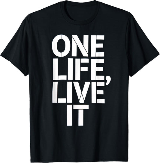 One Life Women Live It Motivation Men Kids T-Shirt - T-Shirt | Black