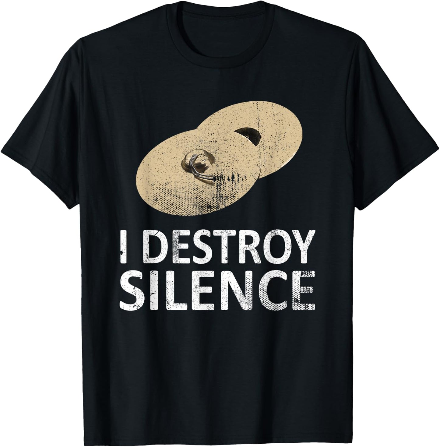 I Destroy Silence - Funny Cymbals Players T-Shirt - T-Shirt | Black