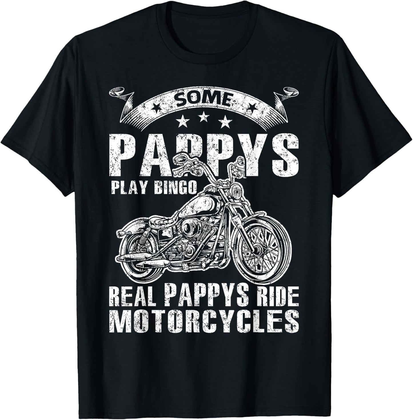 Some Pappys Play Bingo Real Pappys Ride Motorcycles T-Shirt - T-Shirt | Black