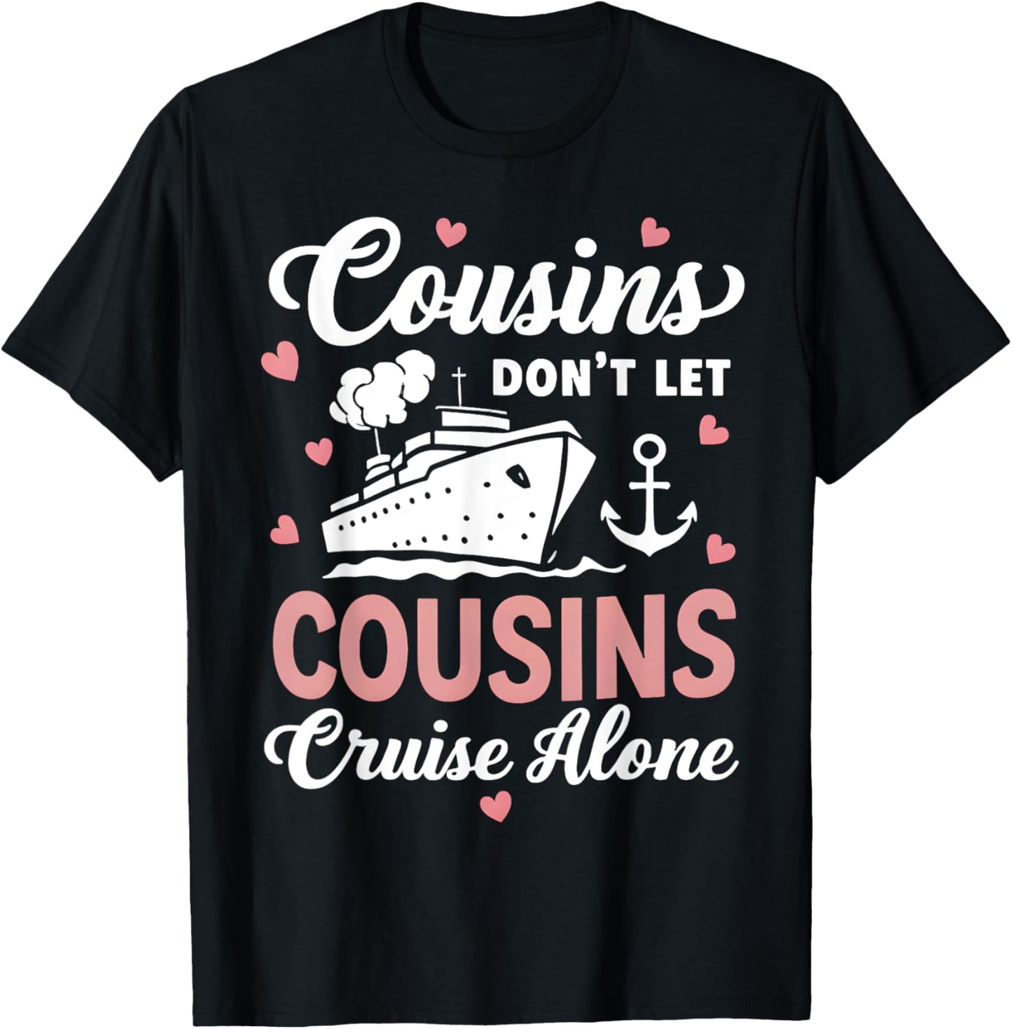 Cousins Don't Let Cousins Cruise Alone Family Trip couple , Small, Black T-Shirt - T-Shirt | Black