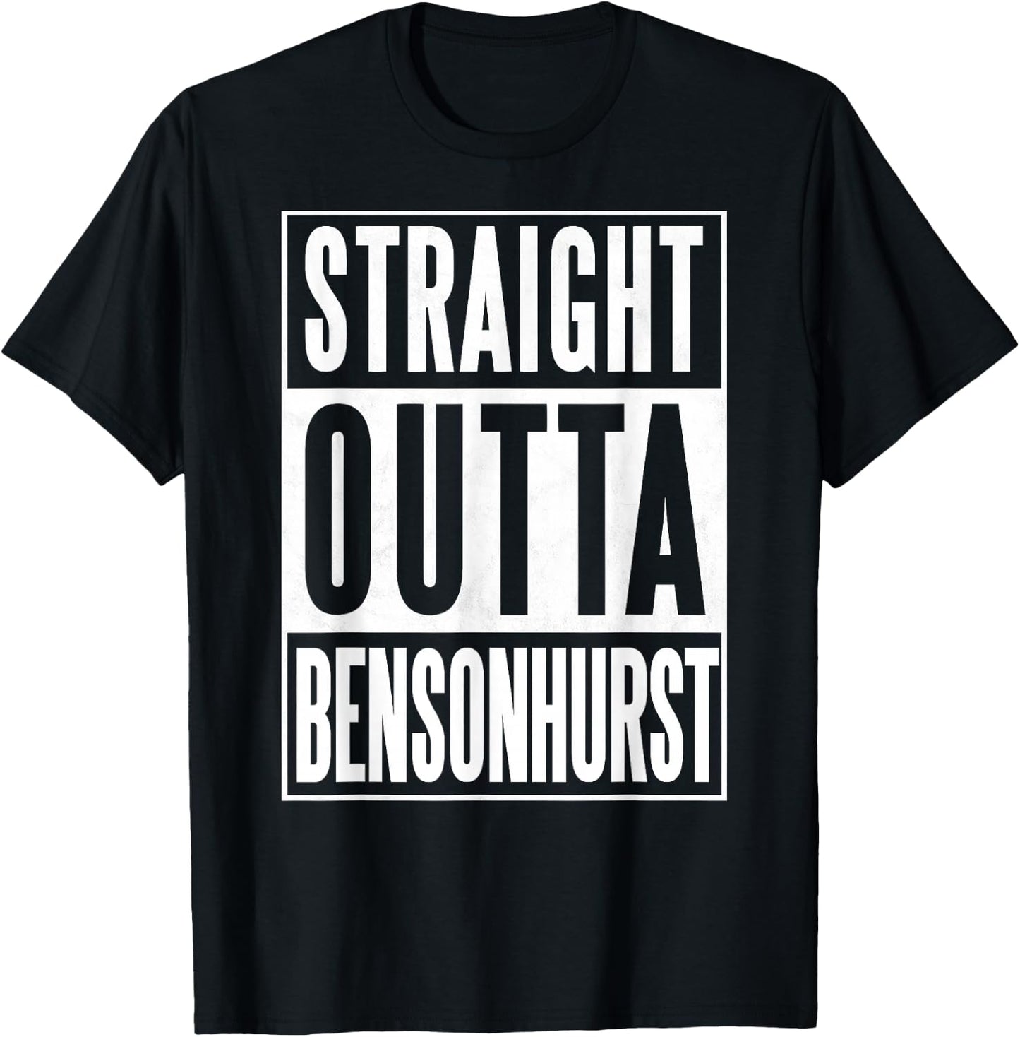 Straight Outta Bensonhurst Brooklyn T-Shirt - T-Shirt | Black