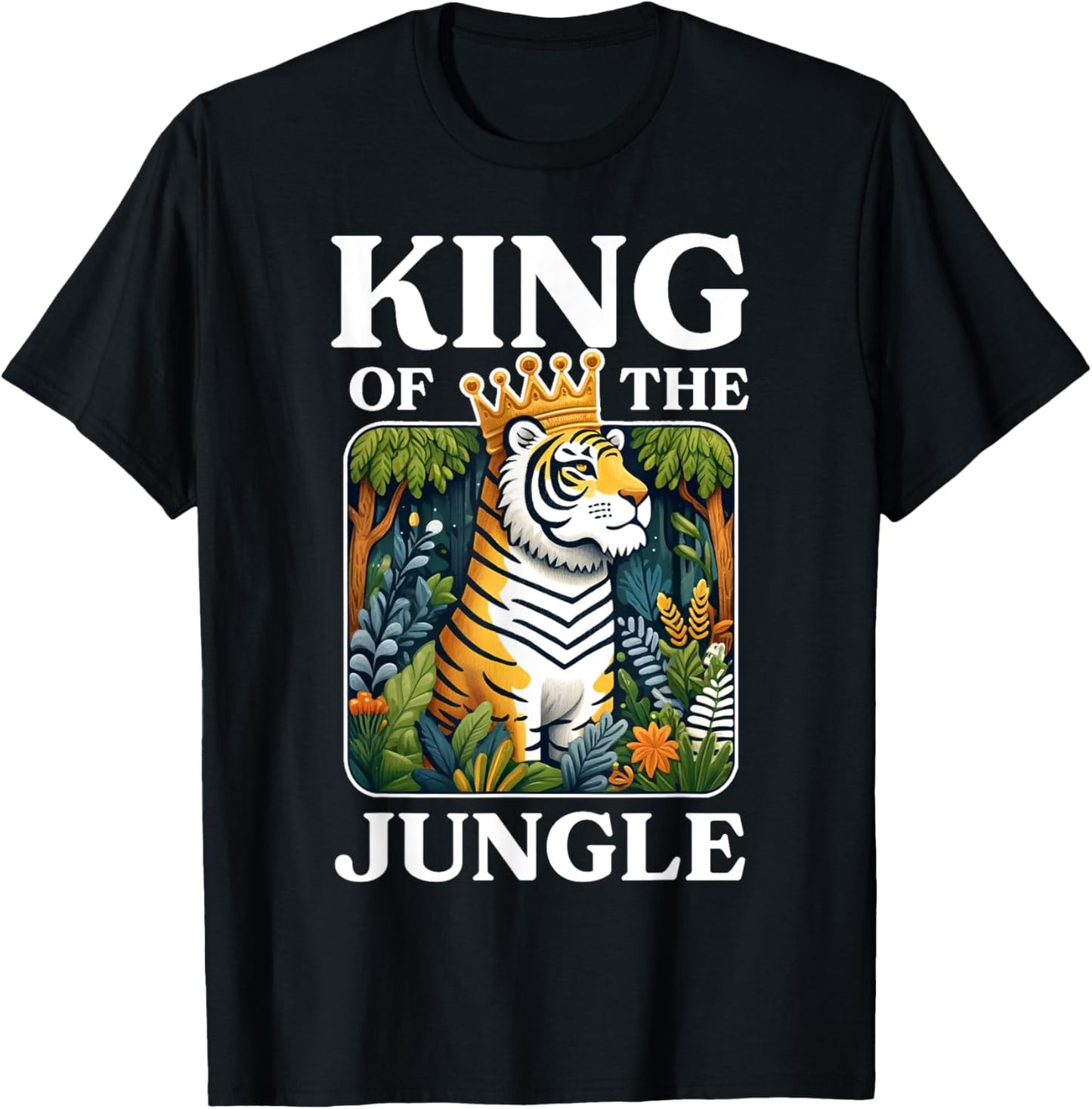 King Of The Jungle Tiger Animal Lover Wildlife Nature T-Shirt - T-Shirt | Black