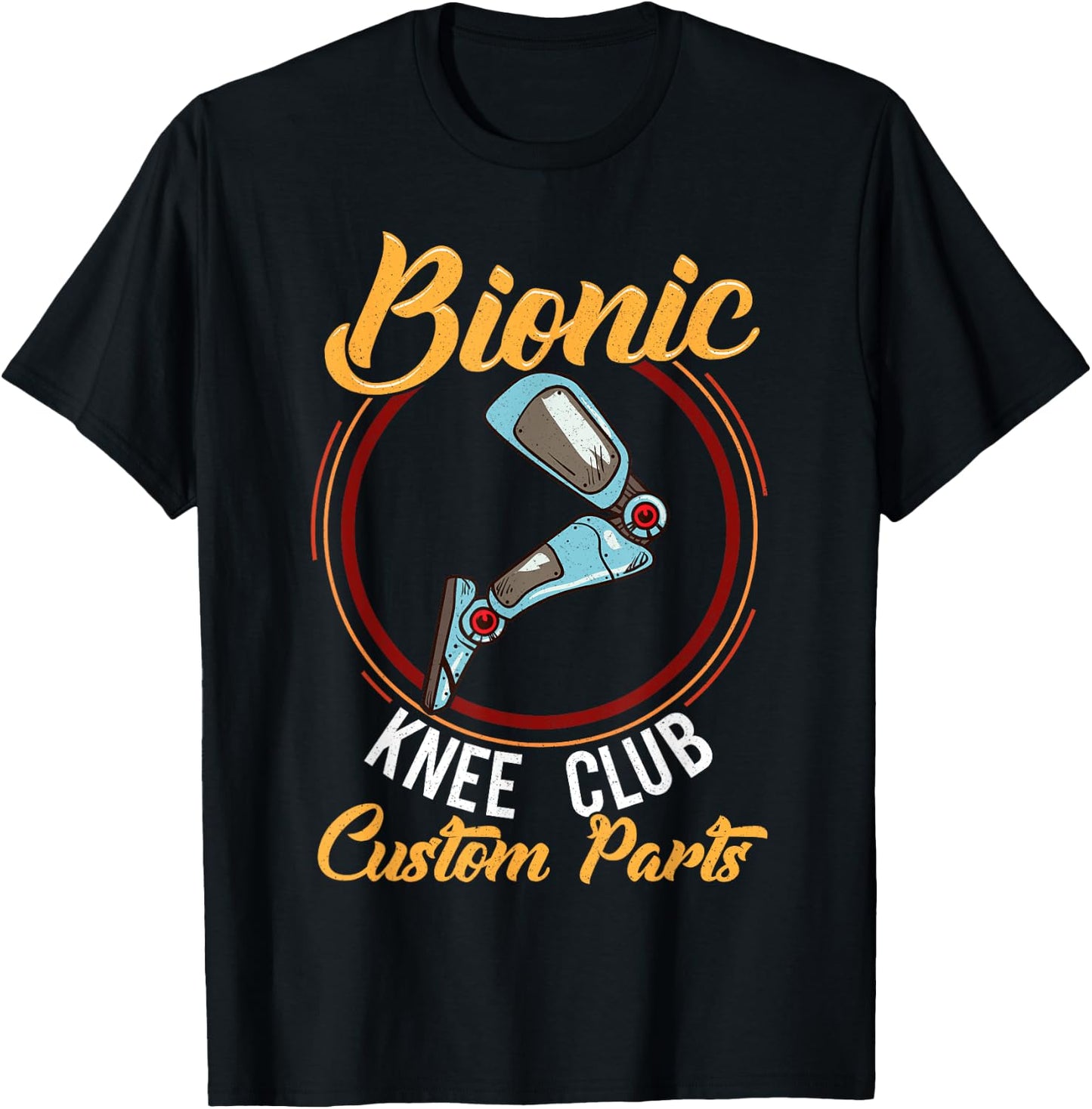 Bionic Knee Club Custom Parts Knee Replacement Funny Gift T-Shirt - T-Shirt | Black