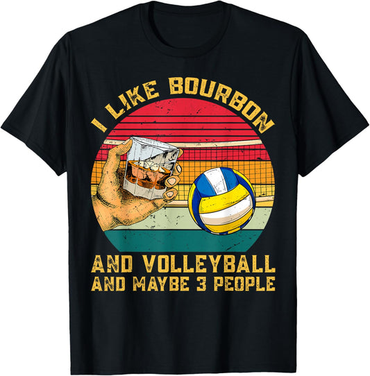 Retro Vintage I Like Bourbon & Volleyball & Maybe 3 People T-Shirt - T-Shirt | Black