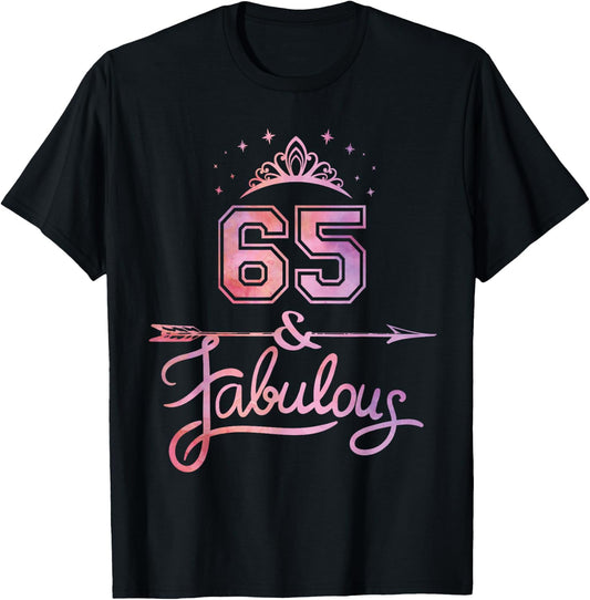 Women 65 Years Old And Fabulous Happy 65th Birthday T-Shirt - T-Shirt | Black