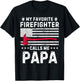 My Favorite Firefighter Calls Me Papa Fireman Fathers Day T-Shirt - T-Shirt | Black